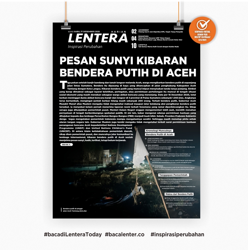 Pesan Sunyi Kibaran Bendera Putih di Aceh (Koran Rabu, 17 Desember 2025)